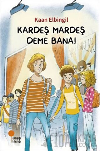 Kardeş Mardeş Deme Bana!