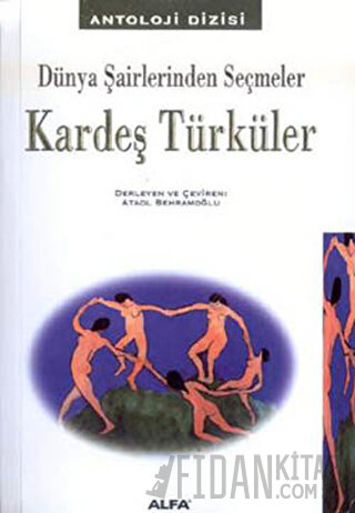 Kardeş Türküler Dünya Şairlerinden Seçmeler  128 Şairden 214 Şiir