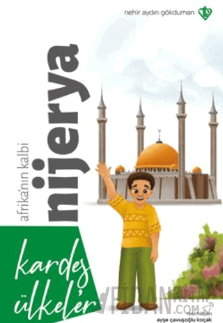 Kardeş Ülkeler Kara Kıtanın İncisi Afrika’nın Kalbi Nijerya