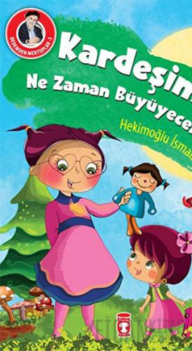 Kardeşim Ne Zaman Büyüyecek?
