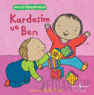 Kardeşim ve Ben - Hayatı Öğreniyorum