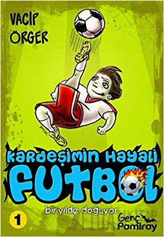 Kardeşimin Hayali Futbol - Bir Yıldız Doğuyor