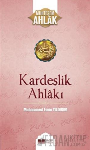 Kardeşlik Ahlakı Muhammed Emin Yıldırım