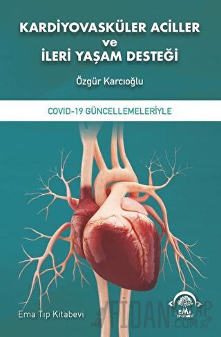 Kardiyovasküler Aciller ve İleri Yaşam Desteği