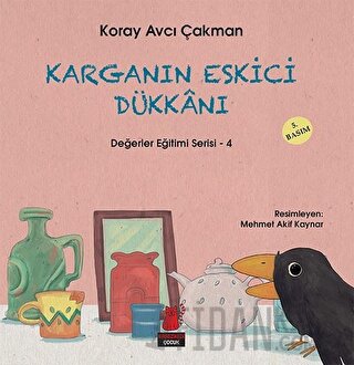 Karganın Eskici Dükkanı - Değerler Eğitimi Serisi - 4