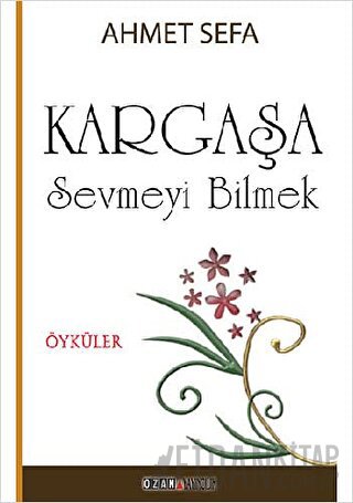Kargaşa / Sevmeyi Bilmek