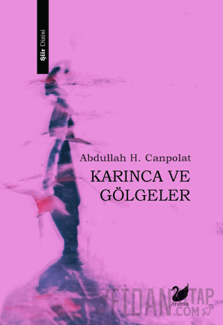 Karınca ve Gölgeler