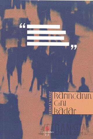 Karıncanın Canı Kadar