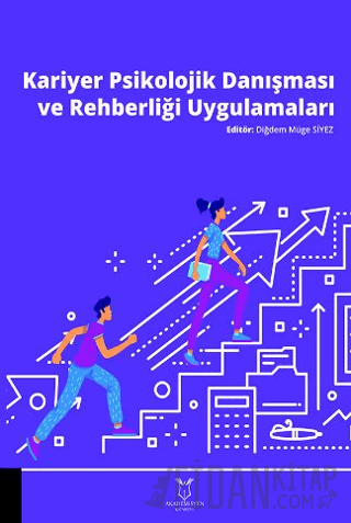 Kariyer Psikolojik Danışması ve Rehberliği Uygulamaları