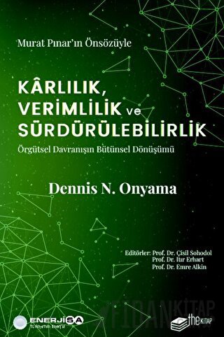 Karlılık, Verimlilik ve Sürdürülebilirlik – Örgütsel Davranışın Bütünsel Dönüşümü