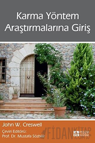 Karma Yöntem Araştırmalarına Giriş John W. Creswell