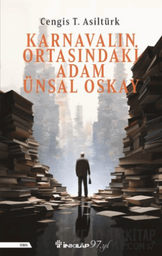 Karnavalın Ortasındaki Adam Ünsal Oskay