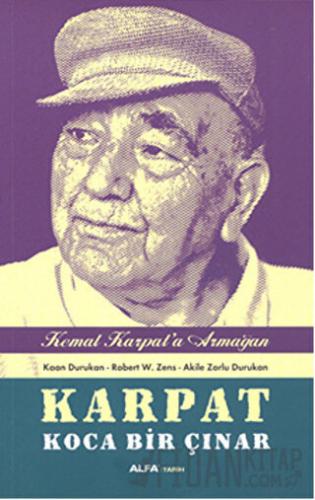 Karpat Koca Bir Çınar - Kemal Karpat'a Hediye