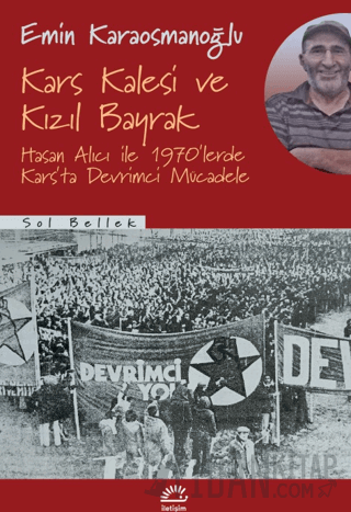 Kars Kalesi ve Kızıl Bayrak Emin Karaosmanoğlu