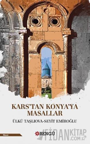 Kars’tan Konya’ya Masallar