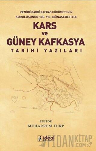 Kars ve Güney Kafkasya Tarihi Yazıları