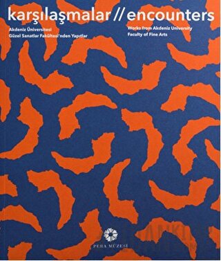 Karşılaşmalar / Encounters (Ciltli)