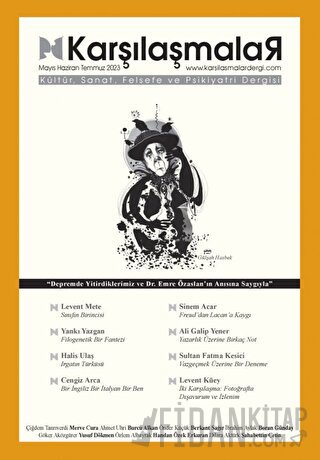 Karşılaşmalar Kültür, Sanat, Felsefe ve Psikiyatri Dergisi Sayı: 2