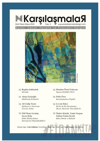 Karşılaşmalar Kültür, Sanat, Felsefe ve Psikiyatri Dergisi Sayı: 3