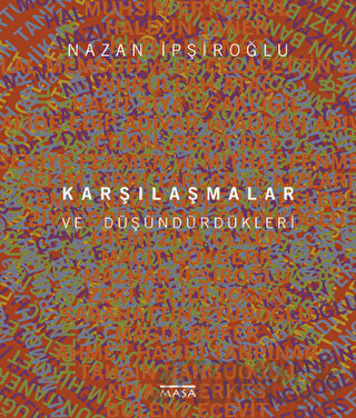 Karşılaştırmalar ve Düşündürdükleri Nazan İpşiroğlu
