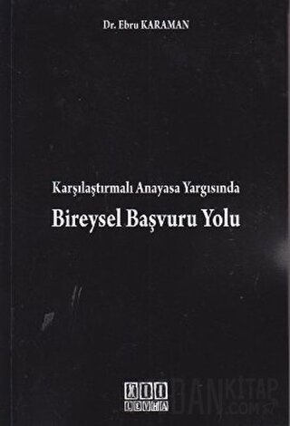 Karşılaştırmalı Anayasa Yargısında Bireysel Başvuru Yolu