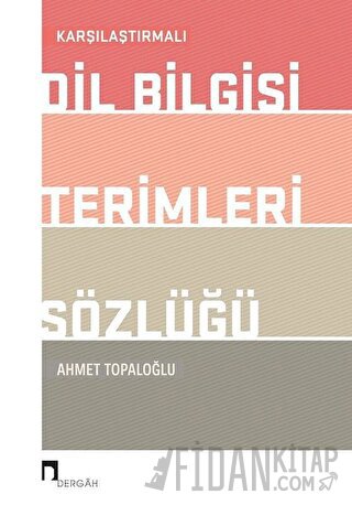 Karşılaştırmalı Dil Bilgisi Terimleri Sözlüğü Ahmet Topaloğlu