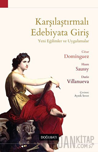 Karşılaştırmalı Edebiyata Giriş -Yeni Eğilimler ve Uygulamalar