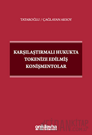 Karşılaştırmalı Hukukta Tokenize Edilmiş Konişmentolar
