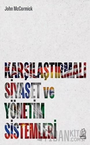 Karşılaştırmalı Siyaset ve Yönetim Sistemleri John McCormick