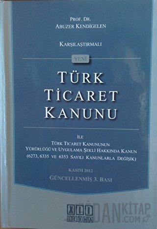 Karşılaştırmalı Yeni Türk Ticaret Kanunu (Ciltli)