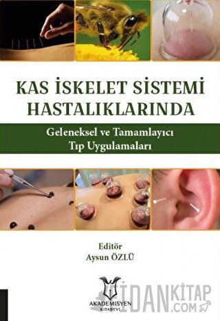 Kas İskelet Sistemi Hastalıklarında Geleneksel ve Tamamlayıcı Tıp Uygulamaları