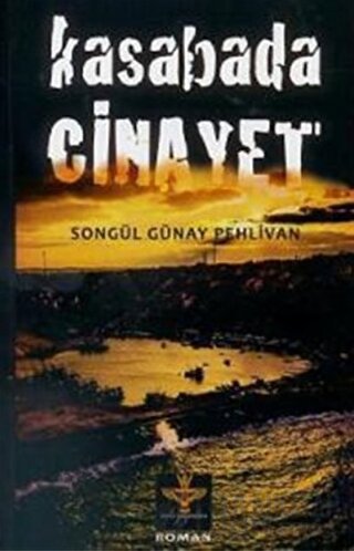Kasabada Cinayet Songül Günay Pehlivan