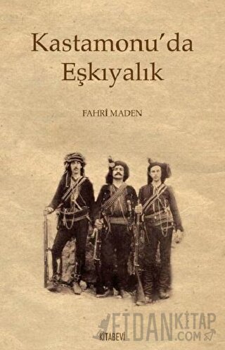 Kastamonu’da Eşkıyalık