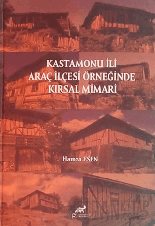 Kastamonu İli Araç İlçesi Örneğinde Kırsal Mimari