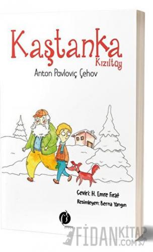 Kaştanka - Kızıltüy Anton Pavloviç Çehov