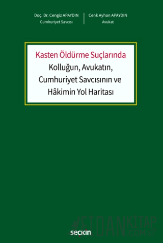 Kasten Öldürme Suçlarında Kolluğun, Avukatın, Cumhuriyet Savcısının ve