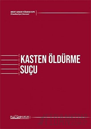 Kasten Öldürme Suçu Mert Asker Yüksektepe