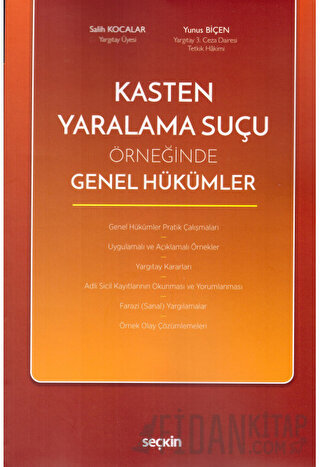 Kasten Yaralama Suçu Örneğinde Genel Hükümler