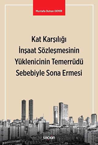 Kat Karşılığı İnşaat Sözleşmesinin Yüklenicinin Temerrüdü Sebebiyle Sona Ermesi
