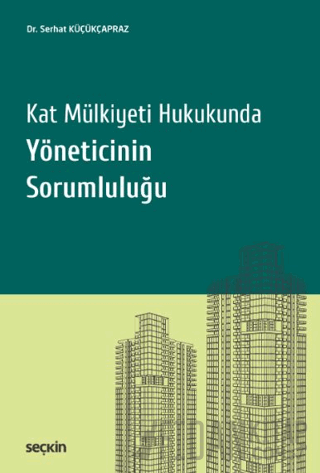 Kat Mülkiyeti Hukukunda Yöneticinin Sorumluluğu