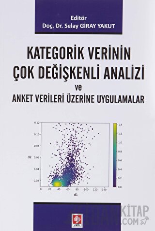 Kategorik Verinin Çok Değişkenli Analizi ve Anket Verileri Üzerine Uygulamalar