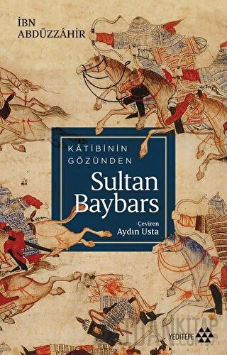 Katibinin Gözünden Sultan Baybars