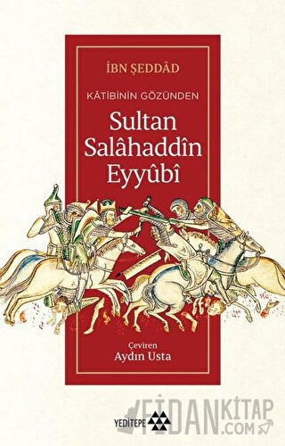 Katibinin Gözünden Sultan Salahaddin Eyyubi