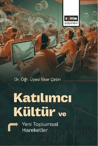 Katılımcı Kültür ve Yeni Toplumsal Hareketler