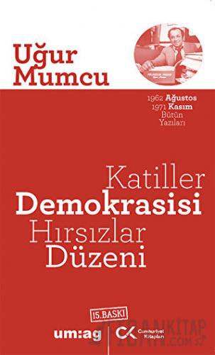 Katiller Demokrasisi Hırsızlar Düzeni Uğur Mumcu