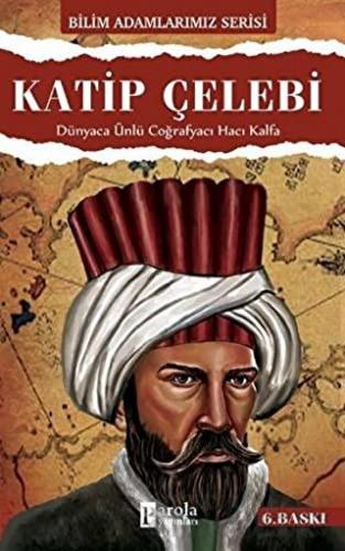 Katip Çelebi - Bilim Adamlarımız Serisi
