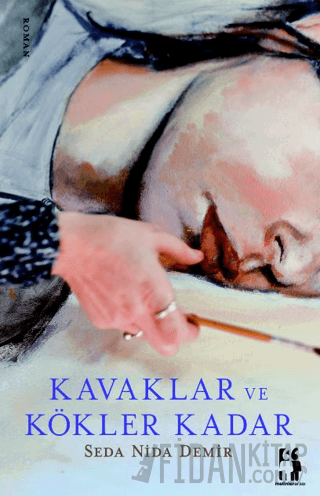 Kavaklar ve Kökler Kadar