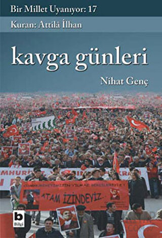 Kavga Günleri Bir Millet Uyanıyor: 17 Nihat Genç