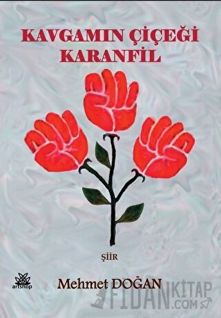 Kavgamın Çiçeği Karanfil Mehmet Doğan