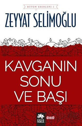 Kavganın Sonu ve Başı Zeyyat Selimoğlu